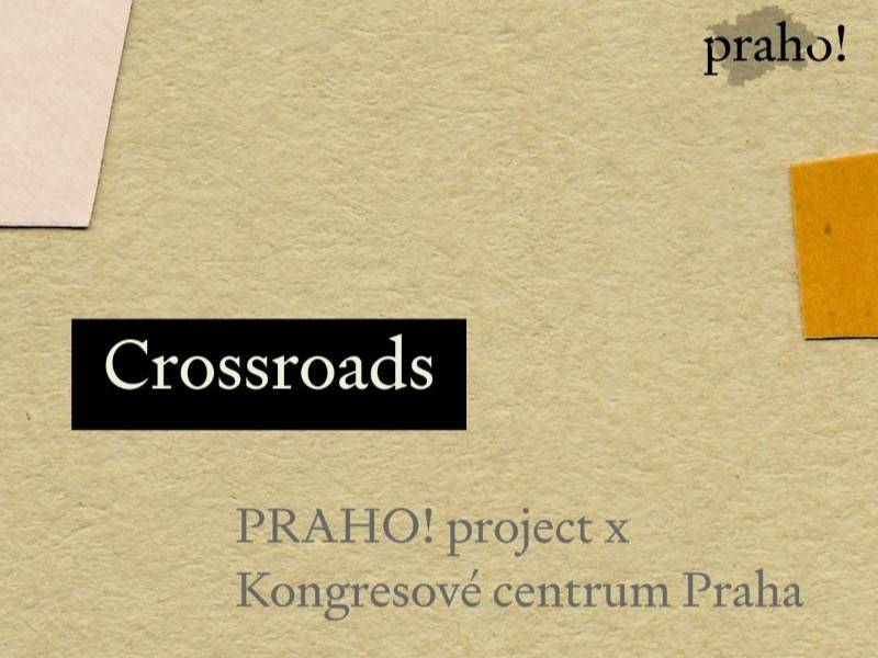 Crossroads - PRAHO! project x KCP